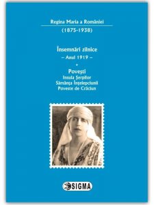 Regina Maria a Romaniei. Insemnari zilnice. Povesti