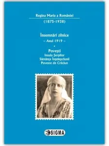 Regina Maria a Romaniei. Insemnari zilnice. Povesti