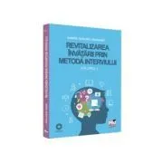Revitalizarea invatarii prin metoda interviului. Volumul I de Gabriel Mugurel Dragomir