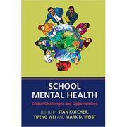 School Mental Health: Global Challenges and Opportunities
