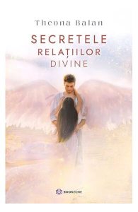 Secretele relațiilor divine