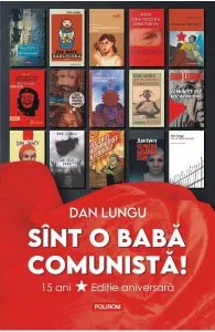 Sint o baba comunista! de Dan Lungu