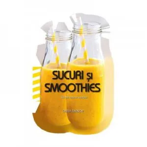 Sucuri si smoothies. 50 de retete usoare de Cinzia Trenchi