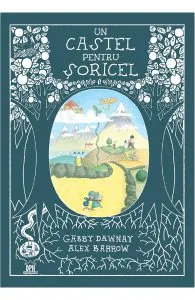Un castel pentru soricel de Alex Barrow