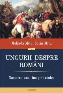 Ungurii despre romani de Melinda Mitu
