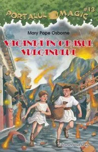 Vacanta in orasul vulcanului. Portalul magic nr. 13 de Mary Pope Osborne