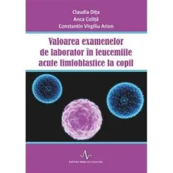 Valoarea examenelor de laborator in leucemiile acute limfoblastice la copil de Claudia Dita