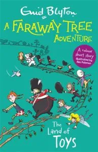 A Faraway Tree Adventure: The Land of Toys de Enid Blyton