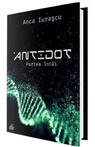 Antidot. Partea intai de Anca Iurascu