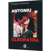 Antoniu si Cleopatra de Francois Chamoux