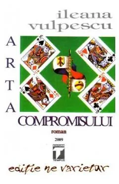 Arta compromisului de Ileana Vulpescu