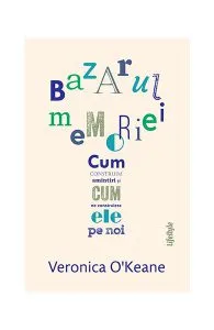 Bazarul memoriei de Veronica O´Keane