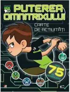 BEN 10. PUTEREA OMNITRIXULUI. Carte de activitati cu autocolante