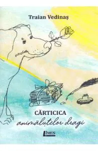 Carticica animalutelor dragi de Traian Vedinas