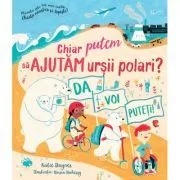 Chiar putem sa ajutam ursii polari? (Usborne) de Usborne Books
