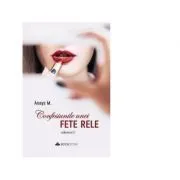 Confesiunile unei fete rele, volumul 3 de Anays M.