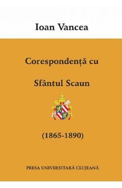 Corespondenta cu Sfantul Scaun (1865-1890)