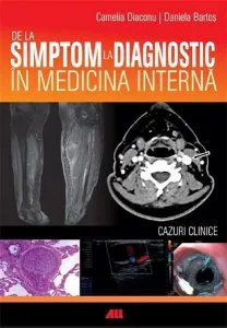 De la simptom la diagnostic in medicina interna