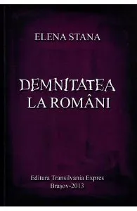 Demnitatea la romani de Elena Stana