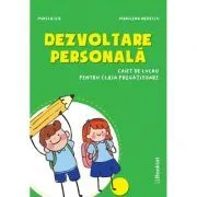 Dezvoltare personala Caiet de lucru pentru clasa pregatitoare de Mirela Ilie