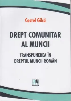 Drept comunitar al muncii de Costel Gilca