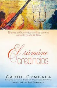 El ramane credincios de Carol Cymbala