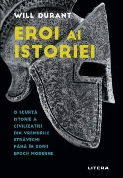 Eroi ai istoriei de Will Durant