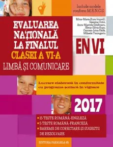 Evaluarea nationala 2017 la finalul clasei a VI-a. Limba si comunicare de Mina-Maria Rusu