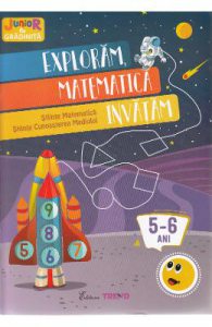 Exploram, matematica invatam 5-6 ani (Stiinte: Matematica, Cunoasterea mediului)