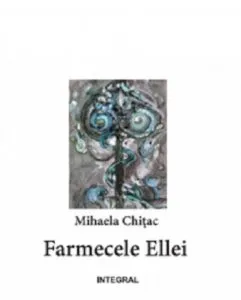 Farmecele Ellei de Mihaela Chitac