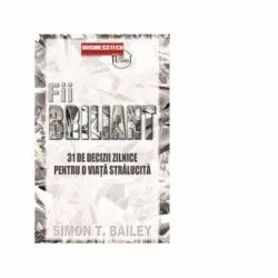 Fii briliant de Simon Bailey