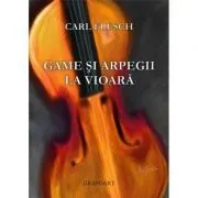 Game si arpegii la vioara de Carl Flesch