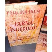 Iarna ingerului. Al treilea volum din Trilogia Oglinzii de Paulina Popa