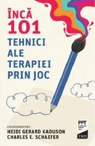 Inca 101 tehnici ale terapiei prin joc de Charles E. Schaefer