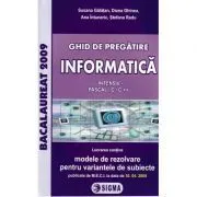 Informatica. Ghid de pregatire pentru clasele 11-12, intensiv Pascal C/C   de Susana Galatean