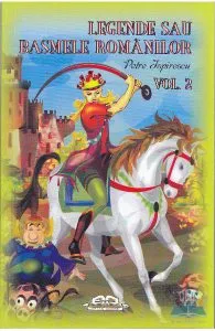 Legende sau basmele romanilor Vol.2 de Petre Ispirescu