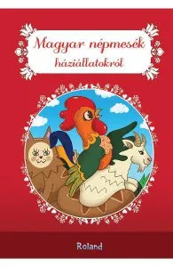 Magyar nepmesek haziallatokrol. Povesti cu animale domestice