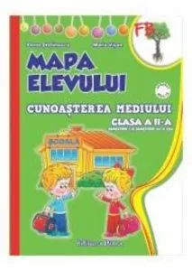 Mapa Elevului - Clasa a II-a - Cunoasterea mediului - (Sem. I + Sem Al II-lea) de Elena Stefanescu