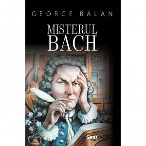 Misterul Bach de George Balan