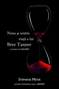 Noua si scurta viata a lui Bree Tanner de Stephenie Meyer