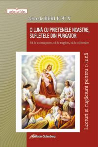 O luna cu prietenele noastre, sufletele din purgator. Sa le cunoastem, sa le rugam, sa le eliberam