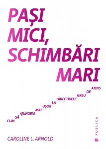 Pasi mici, schimbari mari