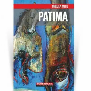 Patima de Mircea Micu