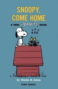 Peanuts: Snoopy Come Home de Charles M. Schulz