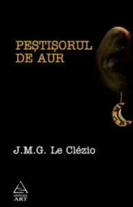 Pestisorul de aur de J.M.G. Le Clezio