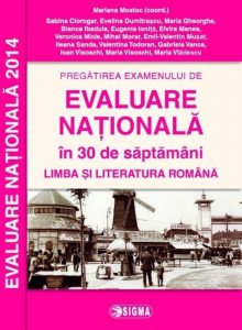 Pregatirea examenului de evaluare nationala in 30 de saptamani - Limba si literatura romana