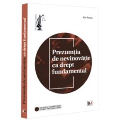 Prezumtia de nevinovatie ca drept fundamental