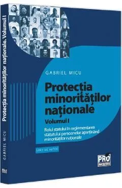 Protectia minoritatilor nationale Vol.1 de Gabriel Micu
