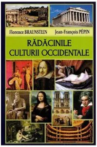 Rădăcinile culturii occidentale de Florence Braunstein