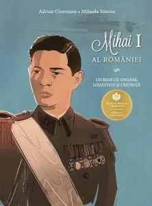 Regele Mihai I Al Romaniei de Adrian Cioroianu